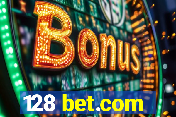 128 bet.com